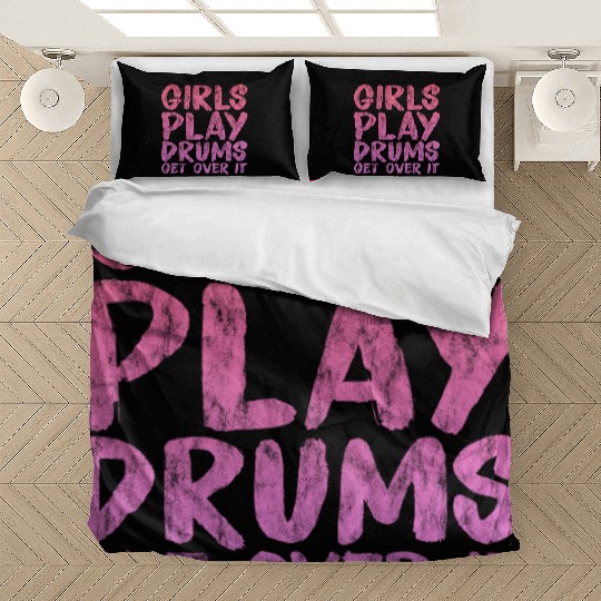 Girls Play Drums, Get Over It 3 Bedding Sets