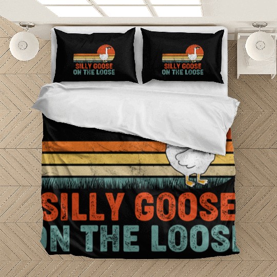 Silly Goose On The Loose Saying Bedding Sets