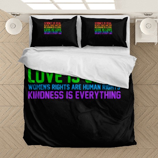 Science Is Real Kindness Is Everything Bedding Sets