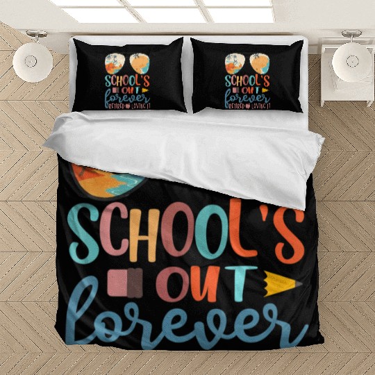School Is Out Forever Retired Loving It Hello Summ Bedding Sets