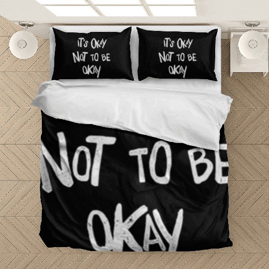 It'S Okay Not To Be Okay Mental Health Awareness Bedding Sets