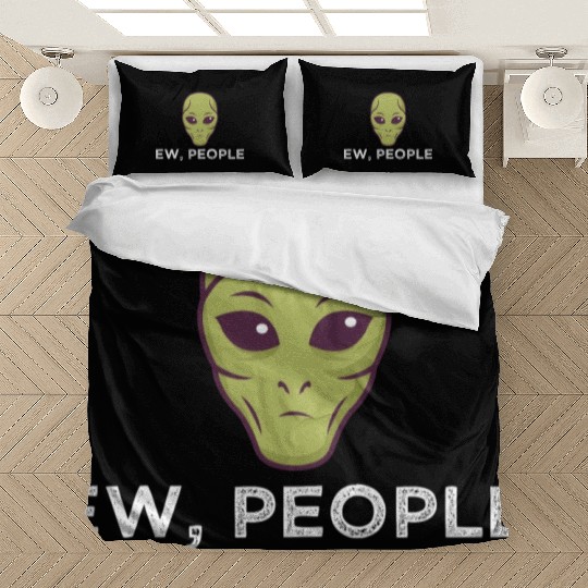 Ew People Alien Funny Bedding Sets