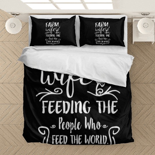 Farm Feeding The People Who Feed The World Bedding Sets