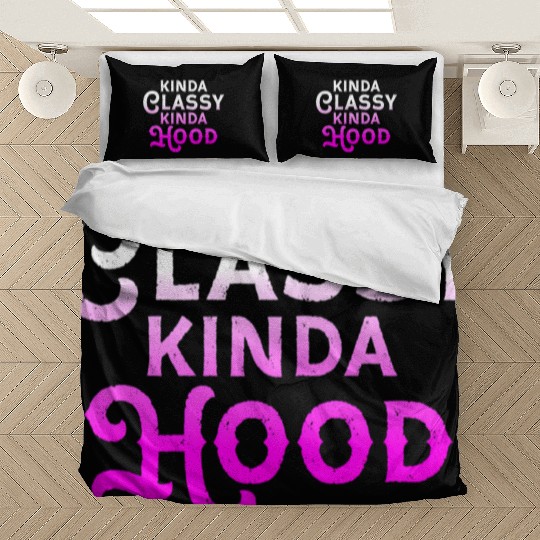 Kinda Classy Kinda Hood Ladies Gangster Hip Hop Bedding Sets