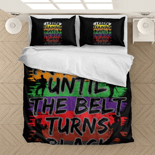 Keep Training Until The Belt Turns Black Karate Bedding Sets