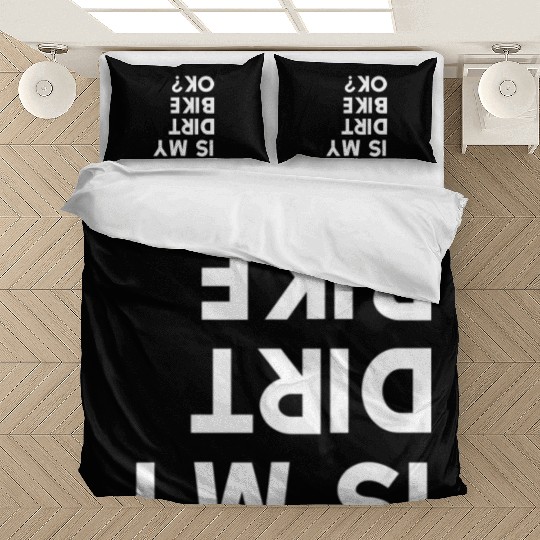 Is My Dirt Bike Ok Bedding Sets