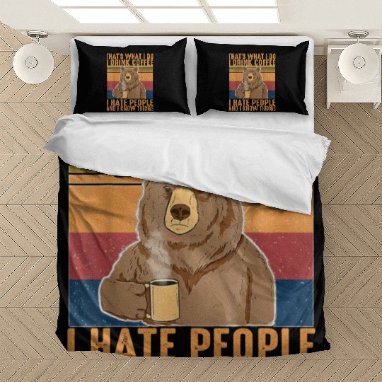 That s What I Do I Drink Coffee I Hate People Bedding Sets