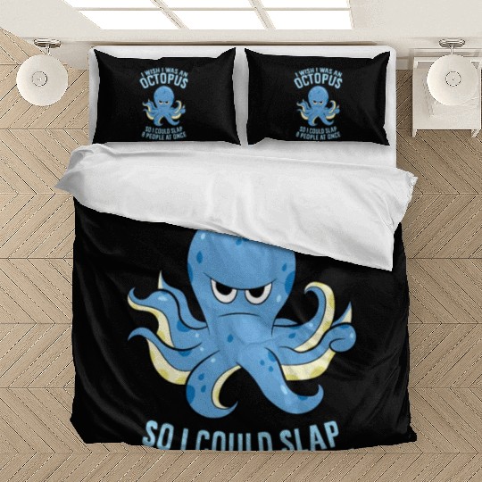 I Wish I Was An Octopus Slap 8 People At Once Bedding Sets
