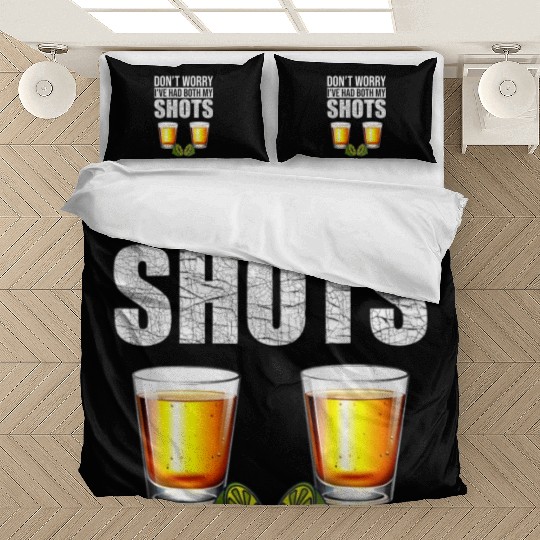 Vaccination Tequila Don'T Worry I'Ve Had Both My Bedding Sets