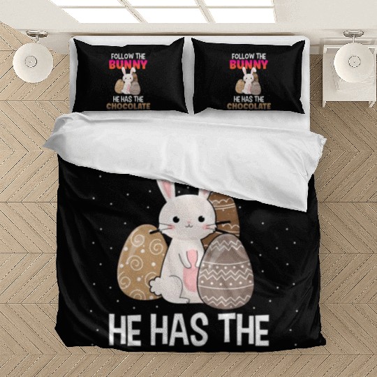 Follow The Bunny He Has Chocolate Happy Easter Day Bedding Sets