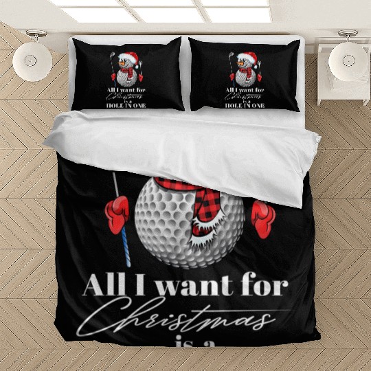 I Want For Is A Hole In One Golf Ball Snowman Bedding Sets