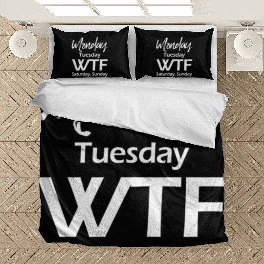Monday Tuesday Wtf Saturday Sunday Bedding Sets
