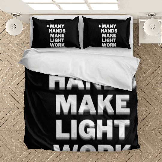 Many Hands Make Light Work Bedding Sets