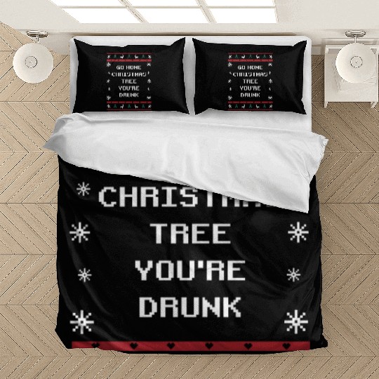 Go Home Christmas Tree Youre Drunk Xmas Beer Lover Bedding Sets