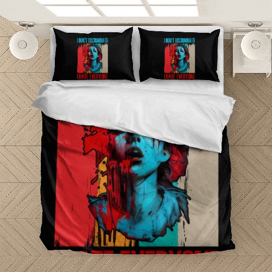 I Don't Discriminate I Hate Everyone 21 Bedding Sets