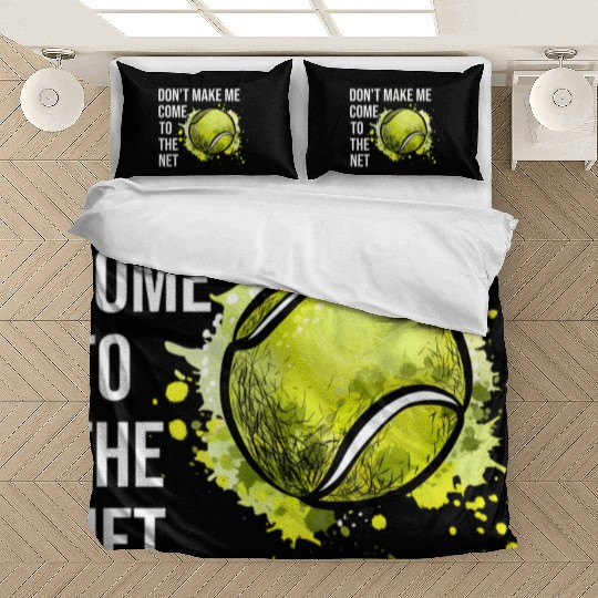 Don'T Make Me Come To The Net Tennis Bedding Sets