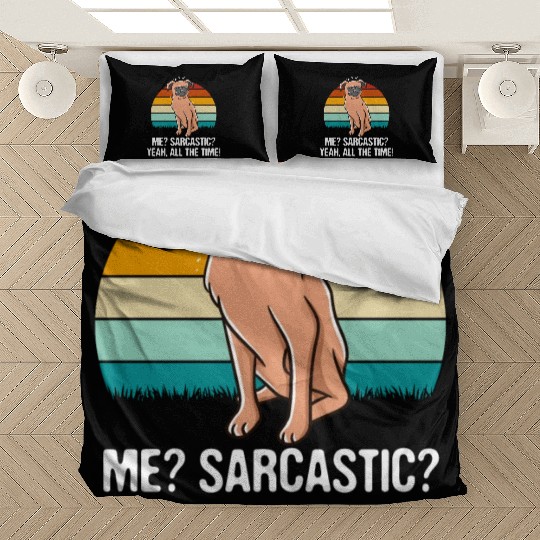 Me Sarcastic Yeah All the Time Funny Nerd Humor We Bedding Sets