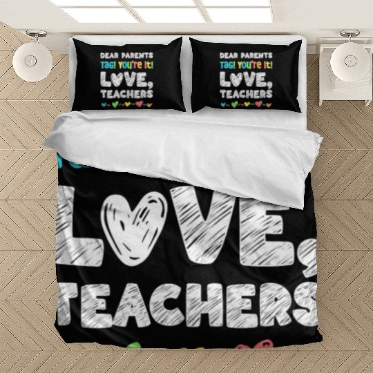 Dear Parents Tag You're It Love Teachers Bedding Sets
