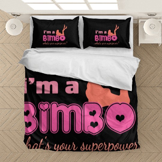 I'm A Bimbo What's Your Superpower Funny Girls Bedding Sets