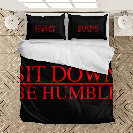 Sit Down Be Humble Rap Concert Bedding Sets