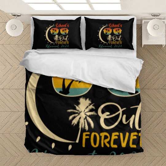 Schools is Out Forever Teacher Retirement 2023 Bedding Sets