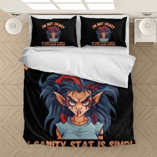 I'm Not Crazy, Sanity Bedding Sets