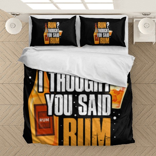 Run I Thought You Said Rum Bedding Sets