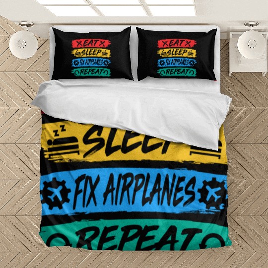 Eat Sleep Fix Airplanes Repeat Aircraft Mechanic Bedding Sets