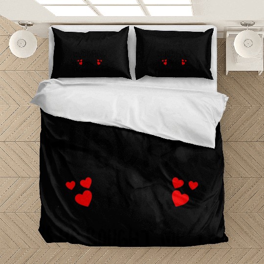 I Love My husband He Bought Me This valentine gift Bedding Sets