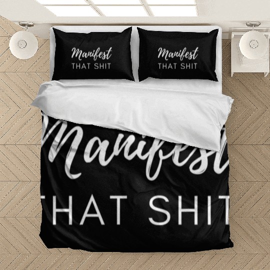 Manifest That Shit Fun Manifestation Law Of Bedding Sets
