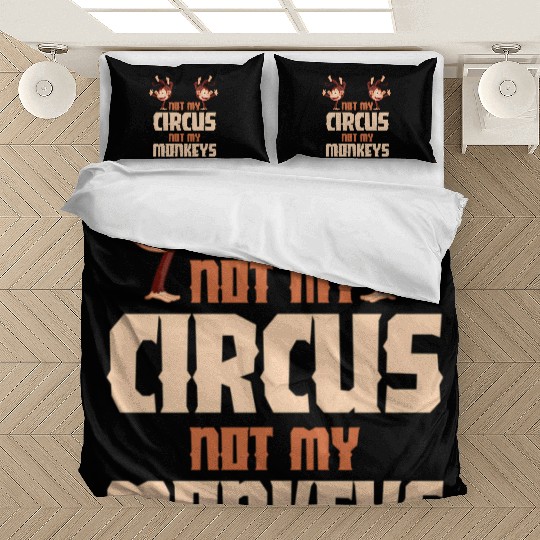 Not My Circus Not My Monkeys Bedding Sets