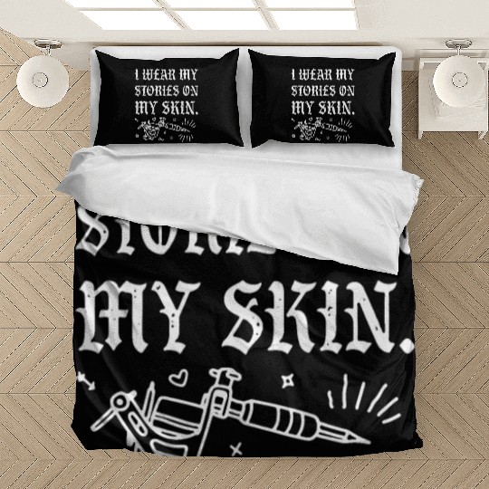 I Wear My Stories On My Skin Bedding Sets