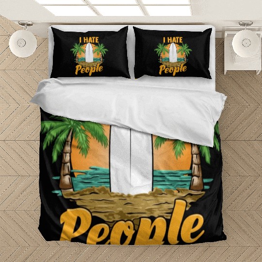 Funny I Hate People Relaxing Beach Vacation Pun Bedding Sets