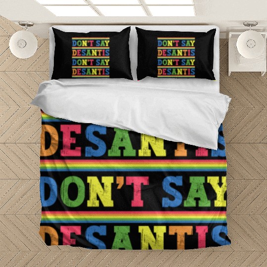 Don't Say DeSantis anti Desantis liberal Florida Bedding Sets