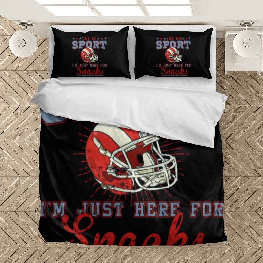 Football Saying Yay Go Sports I m Just Here For Bedding Sets