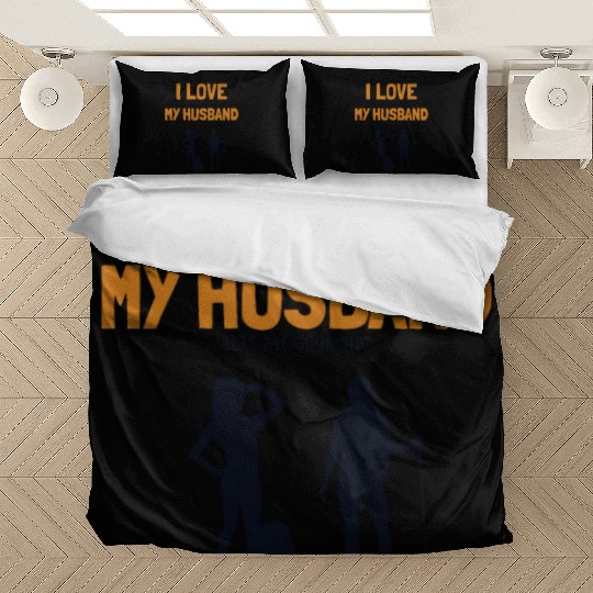 I love my Husband Hiking Backpacking Outdoor Bedding Sets