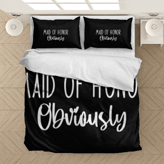 Maid Honor Obviously Bridesmaid Bridal Party Bedding Sets