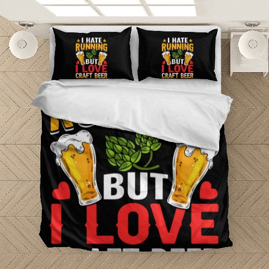 I Hate Running But I Love Craft Beer Bedding Sets