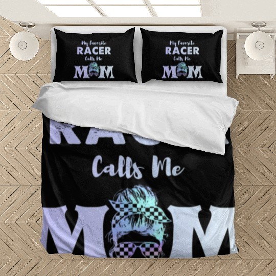My Favorite Racer Calls Me Mom Bedding Sets