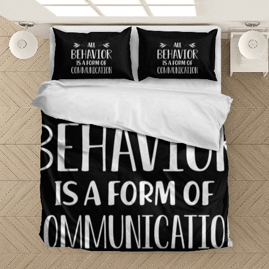 Special Education Teacher All Behavior Is A Form Bedding Sets