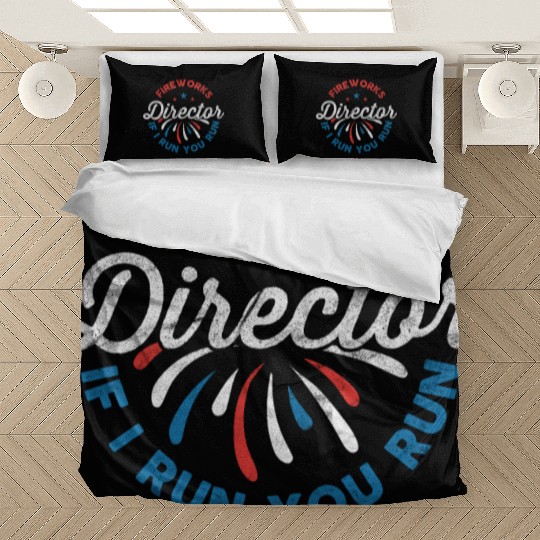 Fireworks Director If I Run Funny 4th Of July Bedding Sets