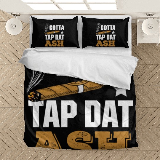 Cigar Lover Gotta Tap Dat Ash Funny Cigar Smoker Bedding Sets