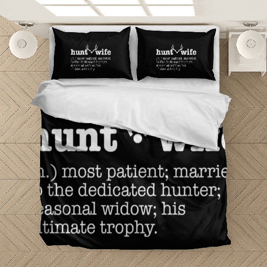 Hunt Wife Definition Funny Deer Hunting gift Bedding Sets