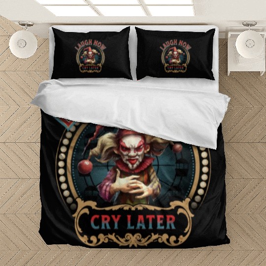 Laugh Now Cry Later Bedding Sets