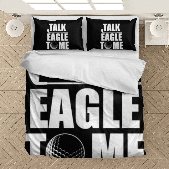 Talk Eagle To Me Funny Golf Player Pun Golfer PutT Bedding Sets
