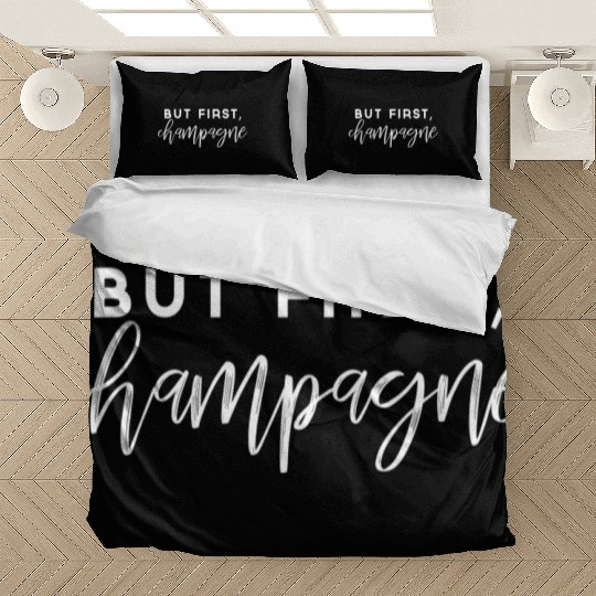 But First Champagne Wine Bedding Sets