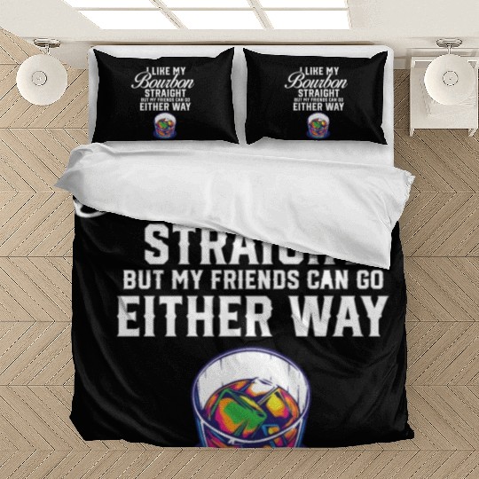 LGBT Proud Ally I Like My Bourbon Straight Gay Bedding Sets