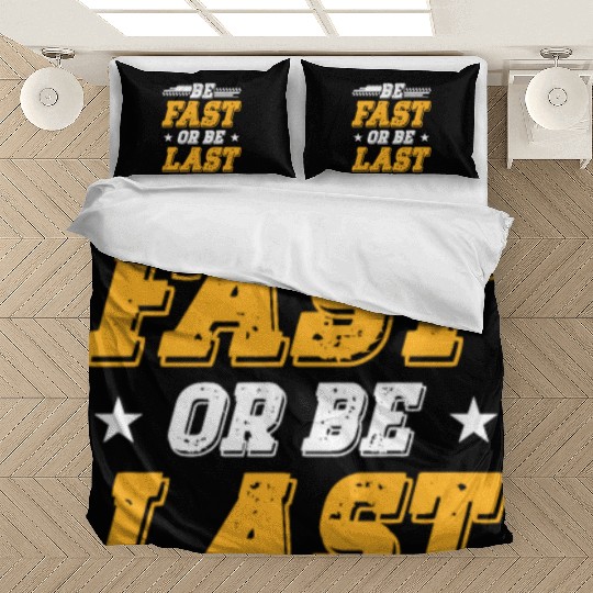 Drag Racing Be Fast or Be Last Bedding Sets