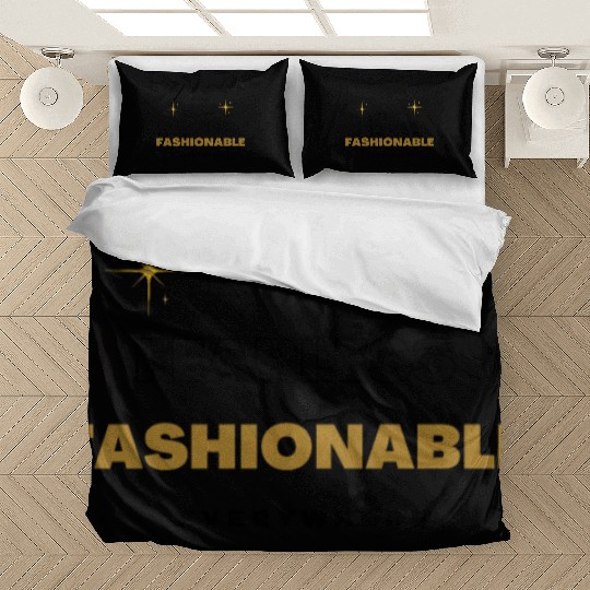 stay bold fearless fashionable everywhere fashion Bedding Sets