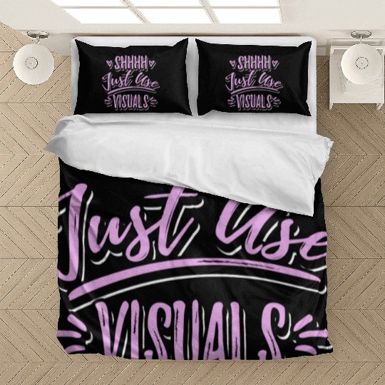 Shhh Just Use Visuals Special Education teacher Bedding Sets
